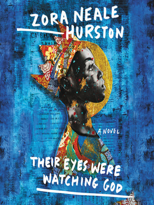 Title details for Their Eyes Were Watching God by Zora Neale Hurston - Available